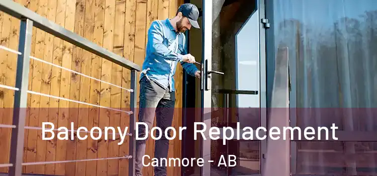  Balcony Door Replacement Canmore - AB