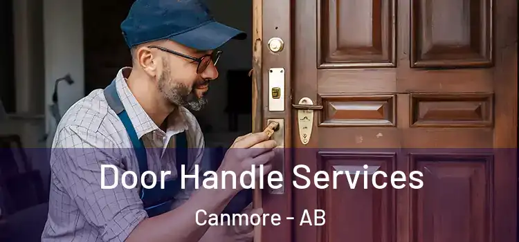 Door Handle Services Canmore - AB