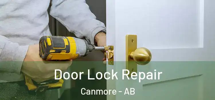 Door Lock Repair Canmore - AB