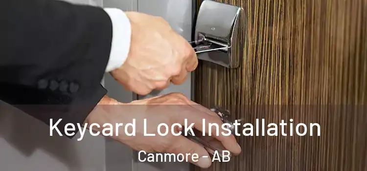 Keycard Lock Installation Canmore - AB