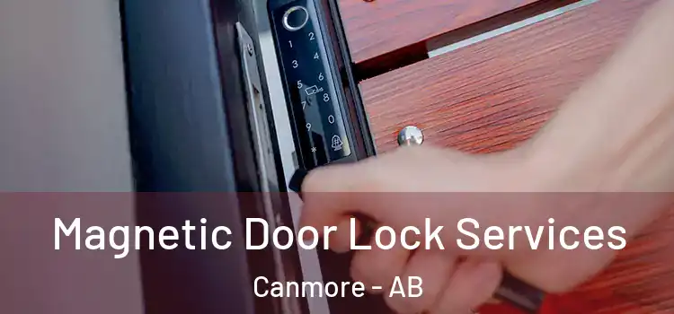  Magnetic Door Lock Services Canmore - AB