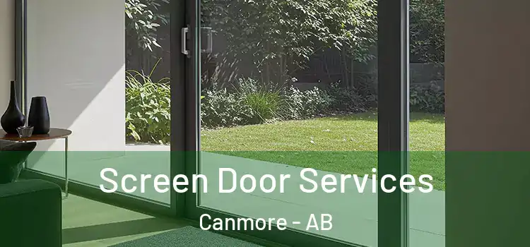 Screen Door Services Canmore - AB